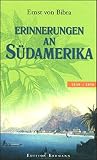 Erinnerungen An Südamerika1849   1850