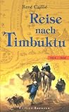 Reise nach Timbuktu 1824 - 1828 Reise nach Timbuktu 1824 - 1828