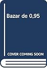 Bazar de 0,95 (Spanish Edition)