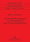 Geschwisterbeziehungen in Kinderbüchern zum Thema Behinderung: Eine literaturwissenschaftliche Untersuchung unter Berücksichtigung ... Germanistik und Anglistik) (German Edition) Geschwisterbeziehungen in Kinderbüchern zum Thema Behinderung: Eine literaturwissenschaftliche Untersuchung unter Berücksichtigung ... Germanistik und Anglistik) (German Edition)