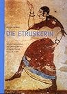 Die Etruskerin (Denkschriften Der Philosophisch-Historischen Klasse)