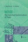Wood - The Internal Optimization of Trees (Springer Series in Wood Science)