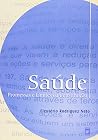 Saude: Promessas E Limites Da Constituic~ao Saude: Promessas E Limites Da Constituic~ao