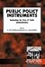 Public Policy Instruments: Evaluating the Tools of Public Administration (New Horizons in Public Policy series)
