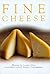 Fine Cheese: The Guide to Europe's Best