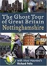 The Ghost Tour Of Great Britain: Nottinghamshire