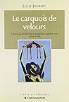 Le carquois de velours: L'ironie au féminin dans la littérature québécoise (1960-1980) : essai (Collection Essais littéraires) (French Edition)