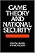 Game Theory and National Security