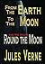 From The Earth To The Moon Round The Moon by Jules Verne