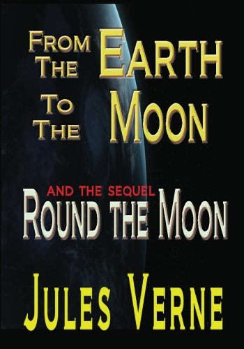 From The Earth To The Moon Round The Moon
