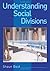 Understanding Social Divisions