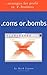 .coms or .bombs...Strategie...