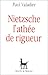 Nietzsche: l'athée de rigueur