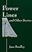 Power Lines and Other Stories