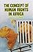 The Concept of Human Rights in Africa