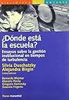 Donde Esta La Escuela? Ensayo Sobre La Gestion (Spanish Edition)