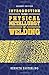 Introduction to the Physical Metallurgy of Welding by Kenneth E. Easterling