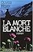 La Mort blanche