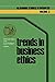 Trends in business ethics: Implications for decision-making (Nijenrode Studies in Business)