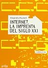 Internet, la imprenta del siglo XXI (Cibercultura) (Spanish Edition) Internet, la imprenta del siglo XXI (Cibercultura) (Spanish Edition)