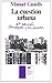 La cuestión urbana (Arquitectura y urbanismo) (Spanish Edition)