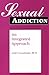 Sexual Addiction: An Integrated Approach