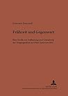 Frühzeit und Gegenwart: Eine Studie zur Auffassung und Gestaltung der Vergangenheit in Ovids "Fastorum libri" (Studien zur klassischen Philologie) (German Edition) Frühzeit und Gegenwart: Eine Studie zur Auffassung und Gestaltung der Vergangenheit in Ovids "Fastorum libri" (Studien zur klassischen Philologie) (German Edition)