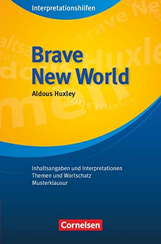 Aldous Huxley, Brave New World: Inhaltsangaben und Interpretationen, Themen und Wortschatz, Musterklausur (Paperback)
