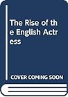 The Rise of the English Actress