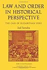 Law and Order in Historical Perspective: The Case of Elizabethan Essex (Studies in Social Discontinuity)
