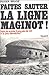 Faites sauter la ligne Maginot! (His Histoire de la ligne Mag... by Roger Bruge