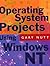Operating System Projects Using Windows Nt