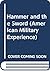 Hammer and the Sword (American Military Experience)
