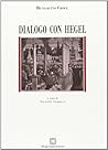 Dialogo con Hegel (Conversazioni filosofiche) (Italian Edition)