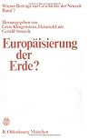 Europäisierung der Erde? Studien zur Einwirkung Europas auf die außereuropäische Welt