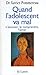 Quand l'adolescent va mal (French Edition)