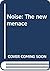 Noise: the new menace