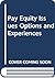 Pay Equity Issues Options and Experiences by N. Weiner