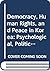 Democracy, Human Rights, and Peace in Korea: Psychological, Political, and Cultural Perspectives (Rafto Human Rights Series, 1)