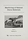 Machining of Natural Stone Materials (Key Engineering Materials)