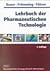 Lehrbuch der Pharmazeutischen Technologie. by Kurt H. Bauer