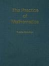 The Practice of Mathematics (International Library of Psychology) The Practice of Mathematics (International Library of Psychology)