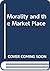 Morality and the Market Place