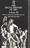 The Social History of Art: Rococo, Classicism and Romanticism The Social History of Art: Rococo, Classicism and Romanticism