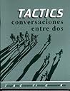 Tactics : Conversaciones entre Dos