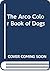 The Arco Color Book of Dogs