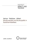 Strukturwandel und Strukturpolitik in Nordrhein-Westfalen: Entwicklungstrends und Forschungsperspektiven (Schriften Des Institut Arbeit Und Technik) (German Edition)