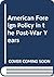 American Foreign Policy in ...