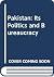 Pakistan: Its Politics and Bureaucracy