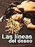 Las líneas del deseo (Spanish Edition)